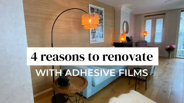 4 REASONS Why You Should UPGRADE Your INTERIOR With SELF-ADHESIVE FILMS