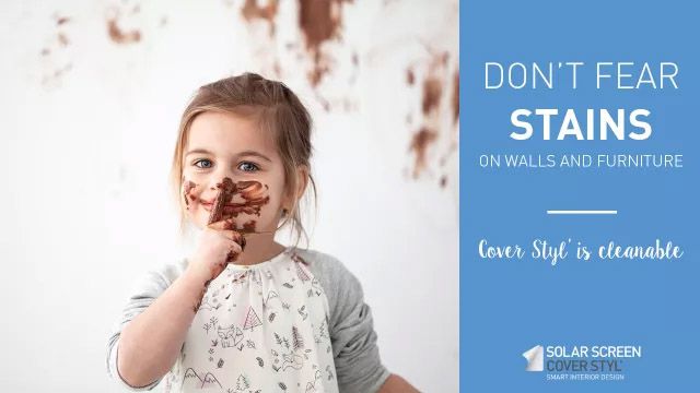 Don't be afraid of stains on your walls and furniture anymore